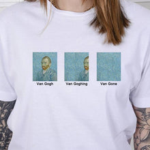 Load image into Gallery viewer, Van Gogh Van Goghing Van Gone Meme Funny T-Shirt Hipsters Cute Printed Tee