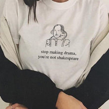 Load image into Gallery viewer, Stop Making Drama Funny Aesthetic T Shirt Women Tumblr 90s Fashion Graphic Tee Cute Summer Tops Casual O Neck Cool T Shirts