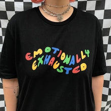 Load image into Gallery viewer, Emotionally Exhausted Colorful Printed T Shirt Unisex Tumblr Grunge Black Tee Cute Summer Tops Street Casual  Wear