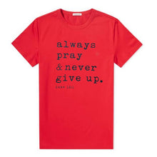 Load image into Gallery viewer, Always Pray Never Give Up Christian T Shirt O Neck Short Sleeve Harajuku Faith Tops Causal Plus Size Women Shirts